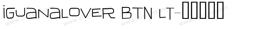 IguanaLover BTN Lt字体转换